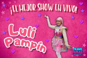 Show de Luli Pampín para fiestas infantiles en CDMX y Estado de México